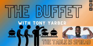 A picture of the buffet with tony yarber.